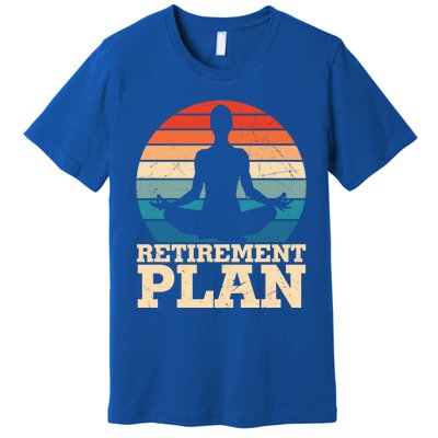 Acro Yoga Is My Retiret Plan Training Pranayama Joga Gift Premium T-Shirt