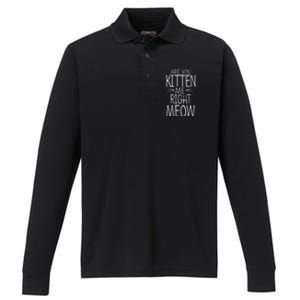 Are You Kitten Me Right Meow Funny Cat Joke Meaningful Gift Performance Long Sleeve Polo