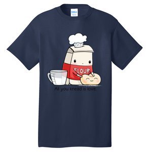 All You Knead Is Love Tall T-Shirt