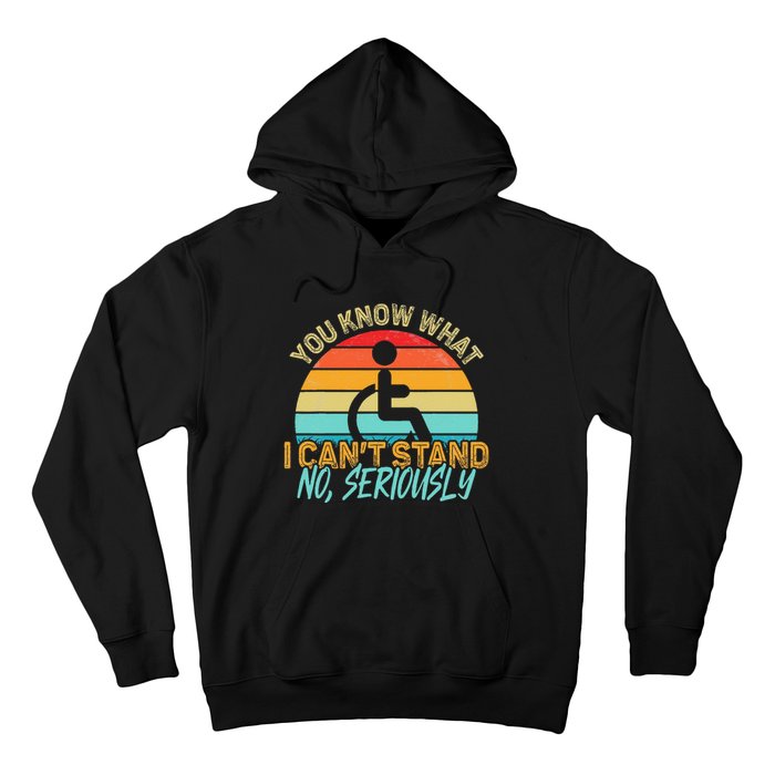 Amputee You Know What I Can't Stand Wheelchair Amputation Hoodie