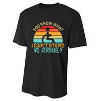 Amputee You Know What I Can't Stand Wheelchair Amputation Performance Sprint T-Shirt