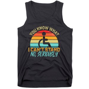 Amputee You Know What I Can't Stand Wheelchair Amputation Tank Top