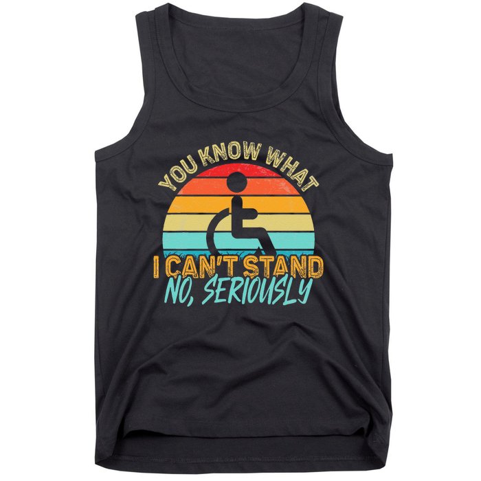 Amputee You Know What I Can't Stand Wheelchair Amputation Tank Top