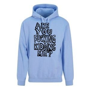 Are You Kidding Me Unisex Surf Hoodie