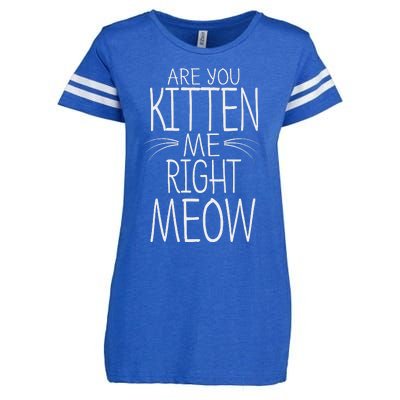 Are You Kitten Me Right Meow Funny Cat Joke Enza Ladies Jersey Football T-Shirt