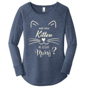 Are You Kitten Me Right Meow Funny Cat Lovers Gifts Women's Perfect Tri Tunic Long Sleeve Shirt