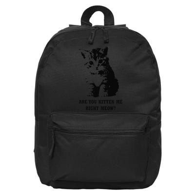 Are You Kitten Me Right Meow 16 in Basic Backpack