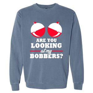 Are You Looking At My Bobbers? Funny Fishing Gifts For Wo Garment-Dyed Sweatshirt