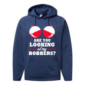 Are You Looking At My Bobbers? Funny Fishing Gifts For Wo Performance Fleece Hoodie