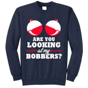 Are You Looking At My Bobbers? Funny Fishing Gifts For Wo Sweatshirt