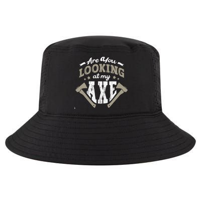 Are You Looking At My Axe For A Axe Thrower Axe Throwing Cool Comfort Performance Bucket Hat
