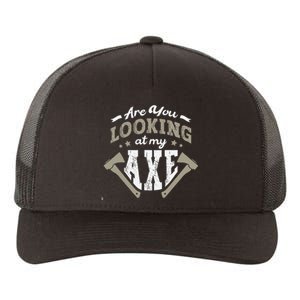 Are You Looking At My Axe For A Axe Thrower Axe Throwing Yupoong Adult 5-Panel Trucker Hat