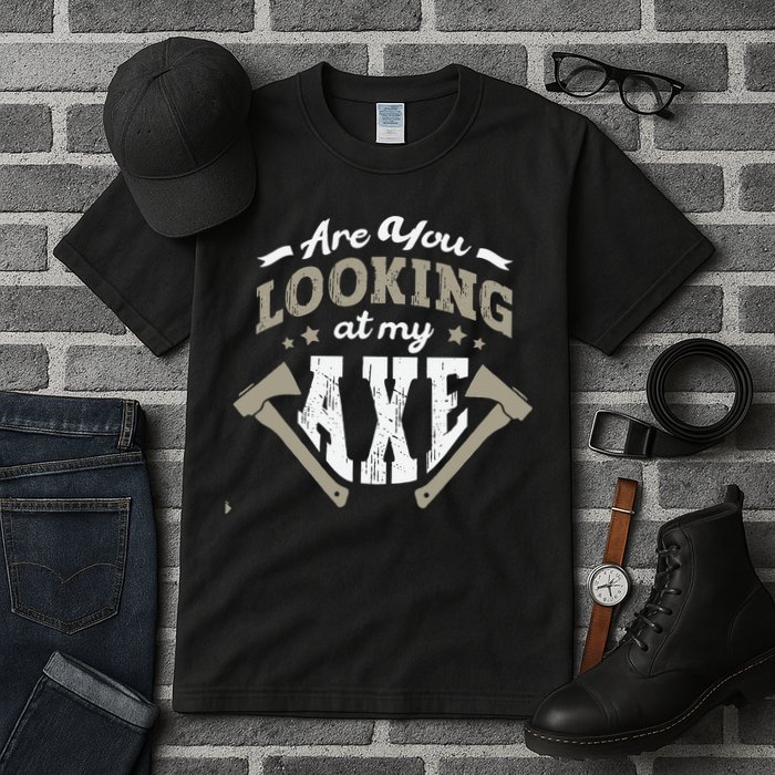 Are You Looking At My Axe For A Axe Thrower Axe Throwing Tall T-Shirt