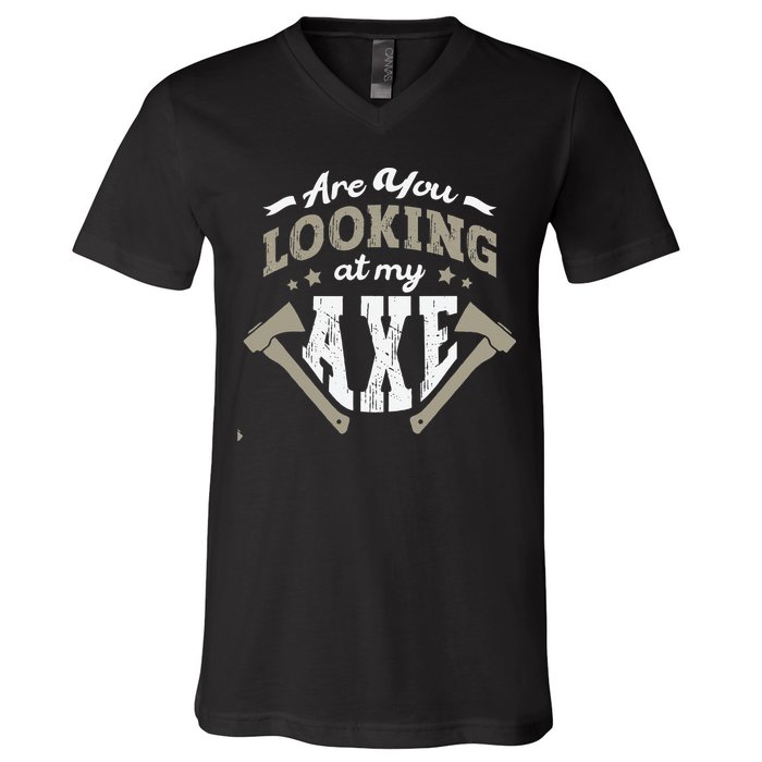Are You Looking At My Axe For A Axe Thrower Axe Throwing V-Neck T-Shirt