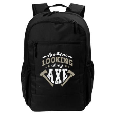 Are You Looking At My Axe For A Axe Thrower Axe Throwing Backpack
