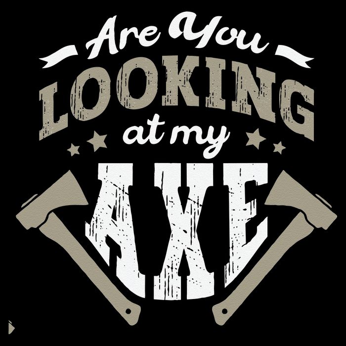 Are You Looking At My Axe For A Axe Thrower Axe Throwing Backpack