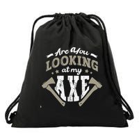 Are You Looking At My Axe For A Axe Thrower Axe Throwing Drawstring Bag