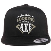 Are You Looking At My Axe For A Axe Thrower Axe Throwing Flat Bill Trucker Hat