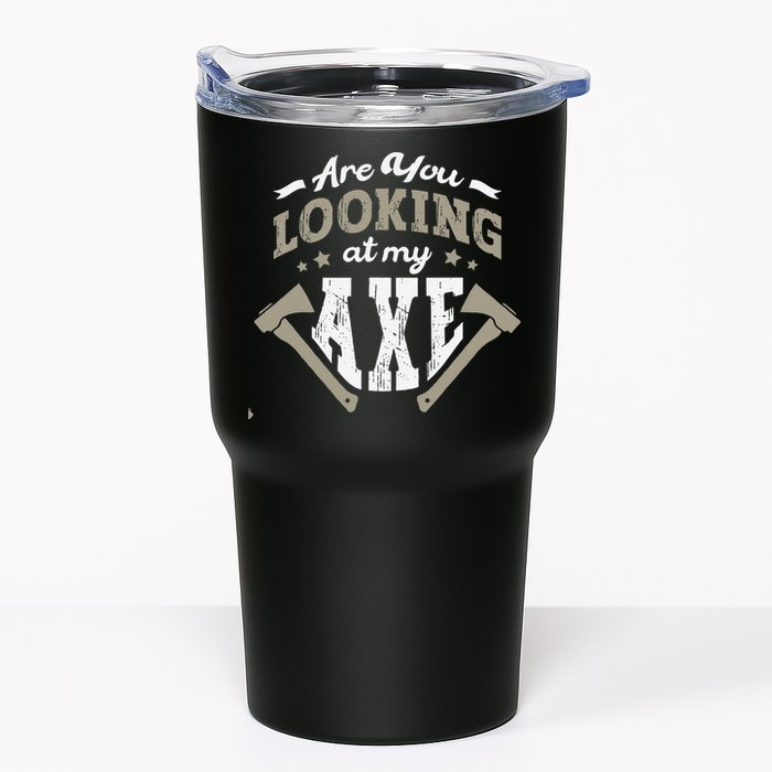 Are You Looking At My Axe For A Axe Thrower Axe Throwing Tumbler