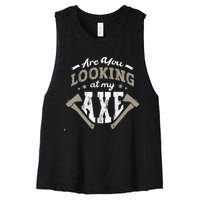 Are You Looking At My Axe For A Axe Thrower Axe Throwing Women's Racerback Cropped Tank