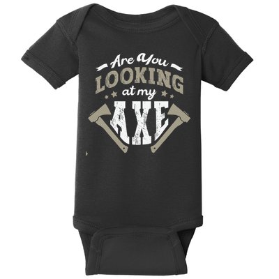 Are You Looking At My Axe For A Axe Thrower Axe Throwing Baby Bodysuit
