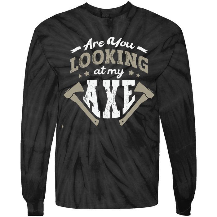 Are You Looking At My Axe For A Axe Thrower Axe Throwing Tie-Dye Long Sleeve Shirt