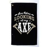 Are You Looking At My Axe For A Axe Thrower Axe Throwing Golf Towel