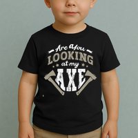 Are You Looking At My Axe For A Axe Thrower Axe Throwing Toddler T-Shirt