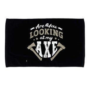 Are You Looking At My Axe For A Axe Thrower Axe Throwing Microfiber Hand Towel