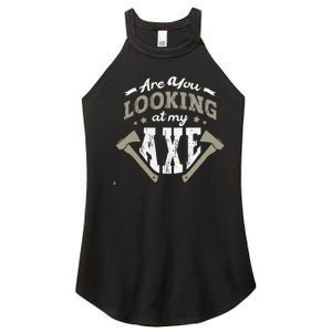 Are You Looking At My Axe For A Axe Thrower Axe Throwing Women's Perfect Tri Rocker Tank