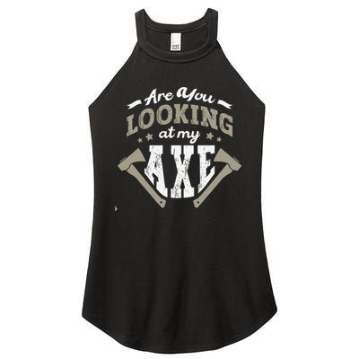 Are You Looking At My Axe For A Axe Thrower Axe Throwing Women's Perfect Tri Rocker Tank