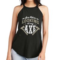 Are You Looking At My Axe For A Axe Thrower Axe Throwing Women's Perfect Tri Rocker Tank