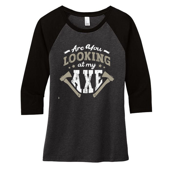 Are You Looking At My Axe For A Axe Thrower Axe Throwing Women's Tri-Blend 3/4-Sleeve Raglan Shirt