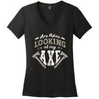 Are You Looking At My Axe For A Axe Thrower Axe Throwing Women's V-Neck T-Shirt