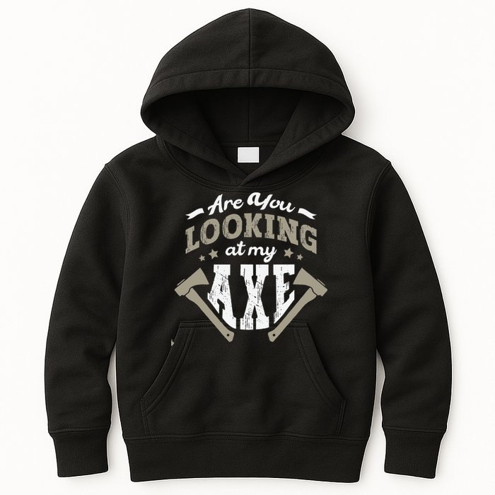 Are You Looking At My Axe For A Axe Thrower Axe Throwing Kids Hoodie