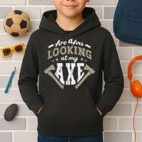 Are You Looking At My Axe For A Axe Thrower Axe Throwing Kids Hoodie