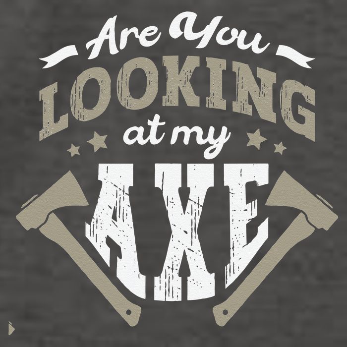 Are You Looking At My Axe For A Axe Thrower Axe Throwing Vector Backpack