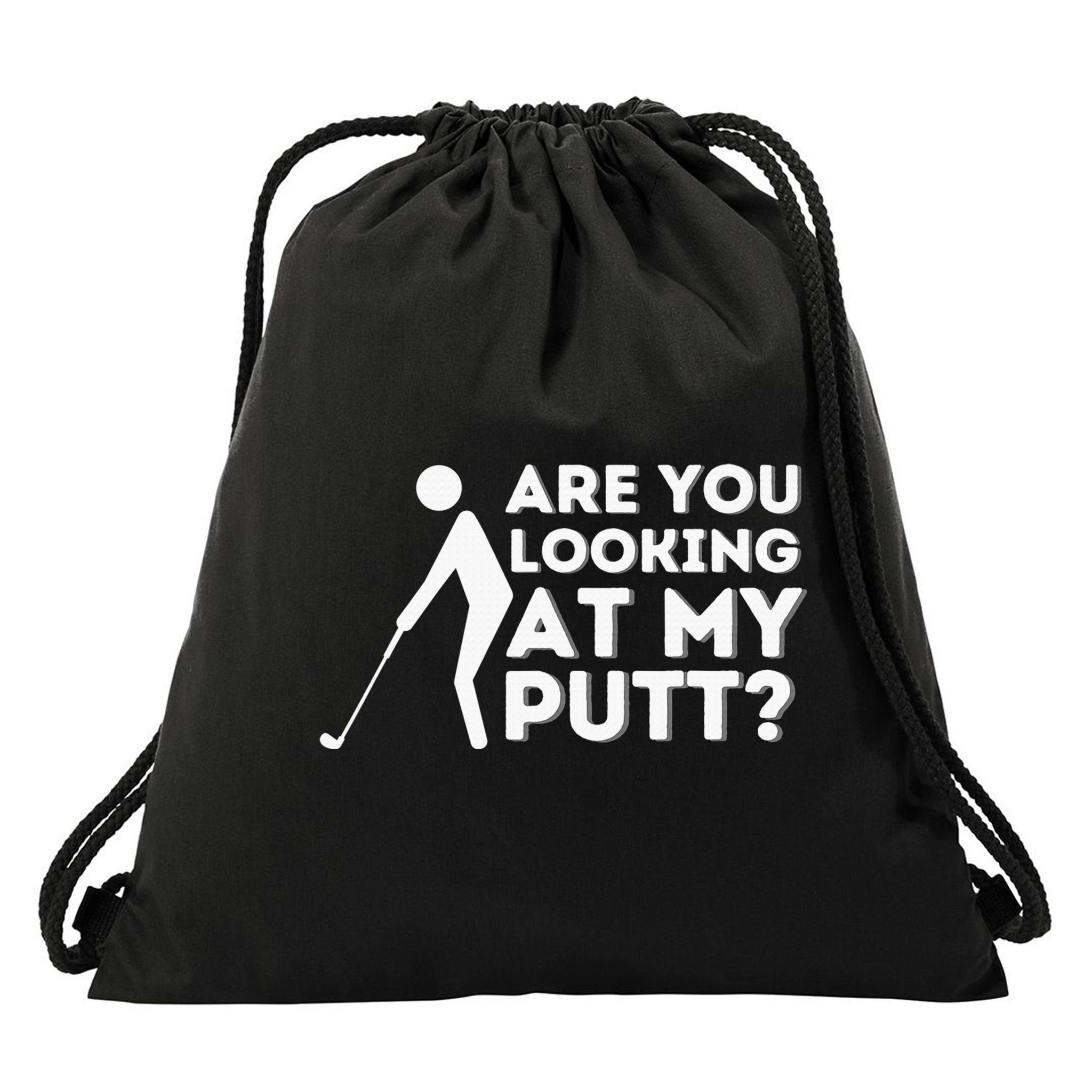 Are You Looking At My Putt Golf Lover Gift Drawstring Bag