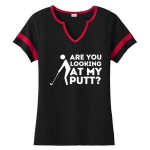 Are You Looking At My Putt - Golfing Lover & Golf Gift Ladies Halftime Notch Neck Tee