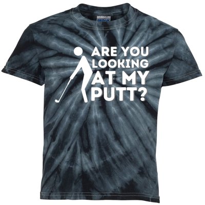 Are You Looking At My Putt - Golfing Lover & Golf Gift Kids Tie-Dye T-Shirt