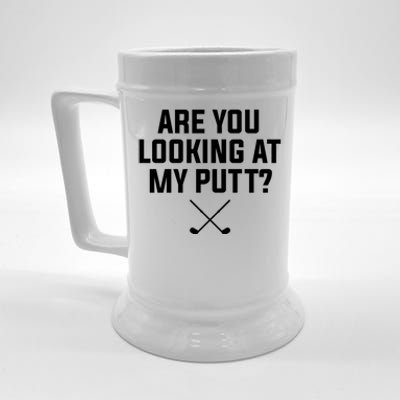 Are You Looking At My Putt Golfing Golf Golfer Gift Beer Stein