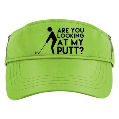 Are You Looking At My Putt Golf Lover Funny Adult Drive Performance Visor