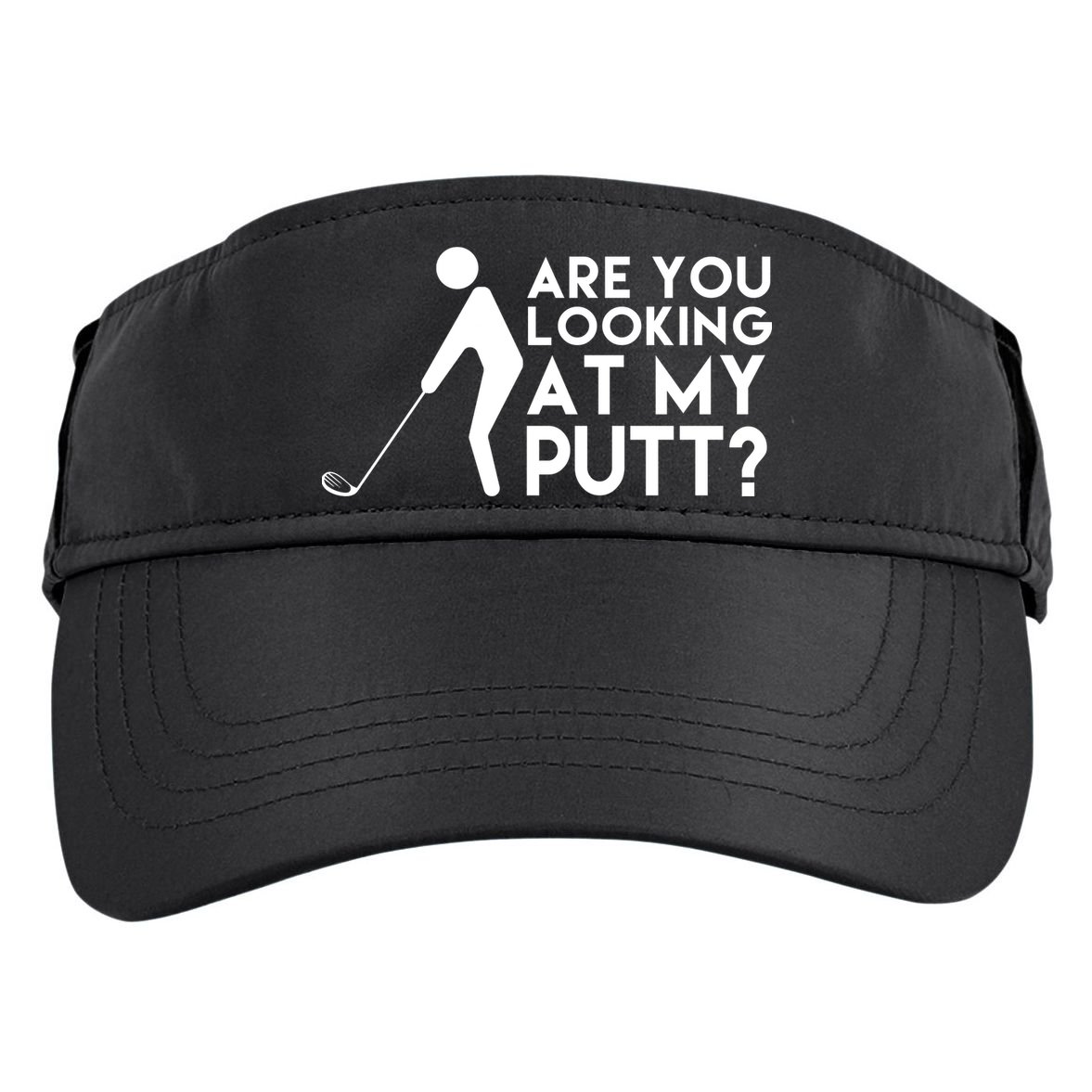 Are You Looking At My Putt Golf Lover Funny Adult Drive Performance Visor