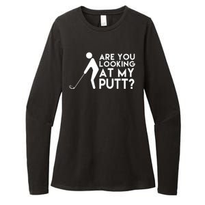 Are You Looking At My Putt Golf Lover Funny Womens CVC Long Sleeve Shirt