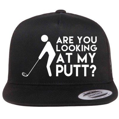 Are You Looking At My Putt Golf Lover Funny Flatbill Hat