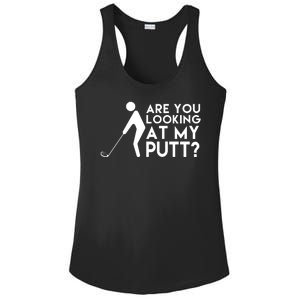 Are You Looking At My Putt Golf Lover Funny Ladies PosiCharge Competitor Racerback Tank