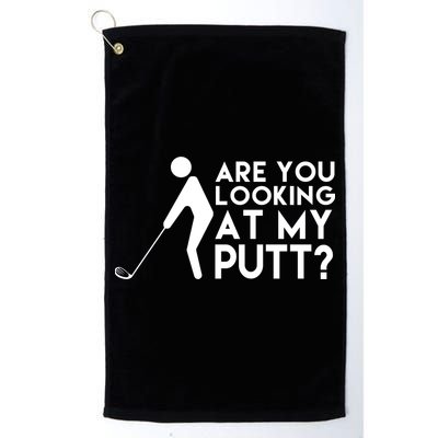 Are You Looking At My Putt Golf Lover Funny Golf Towel
