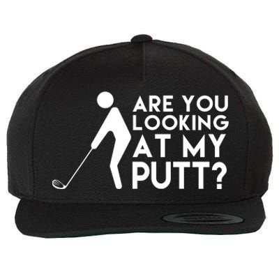 Are You Looking At My Putt Golf Lover Funny Wool Snapback Cap