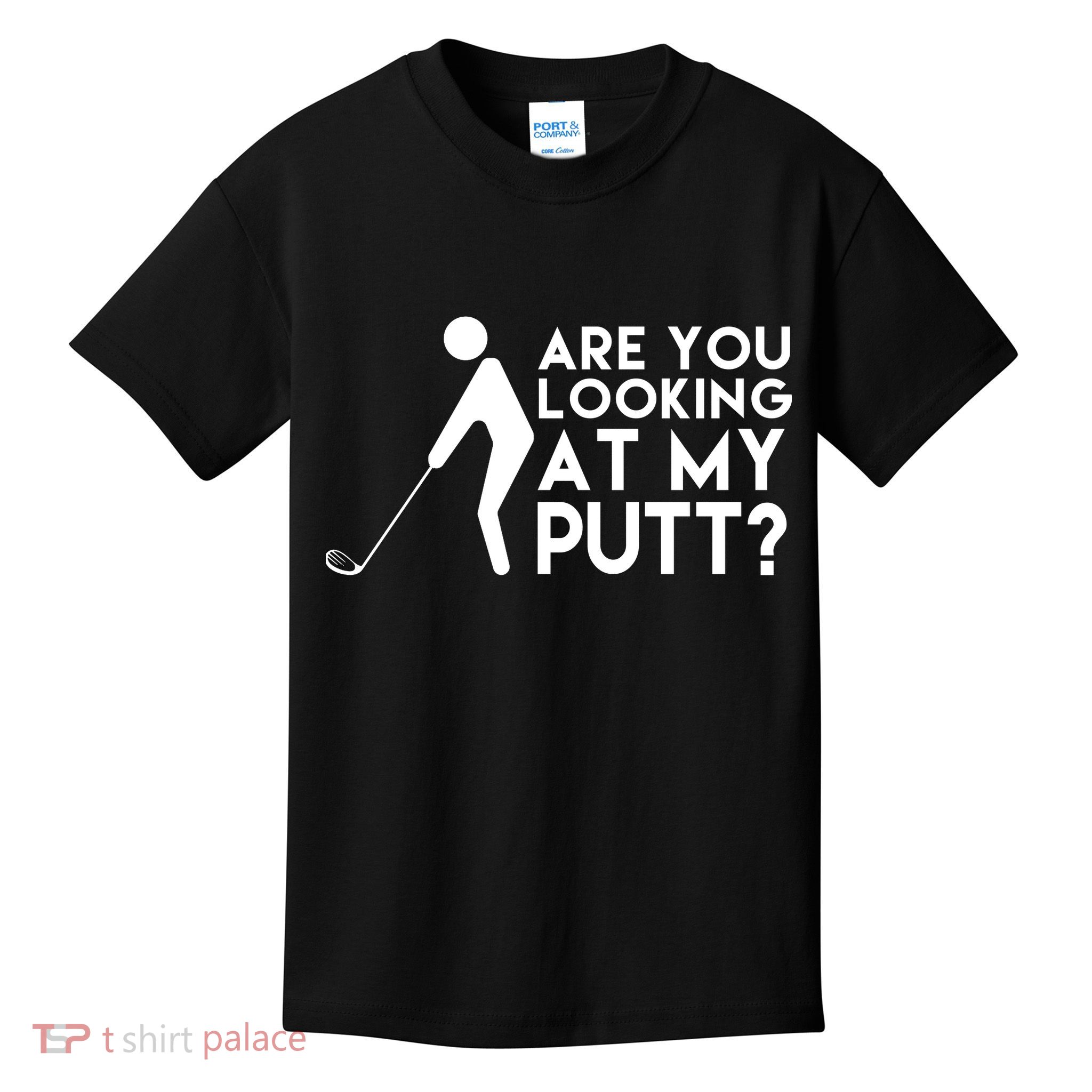 Are You Looking At My Putt Golf Lover Funny Kids T-Shirt