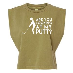 Are You Looking At My Putt Golf Lover Funny Garment-Dyed Women's Muscle Tee